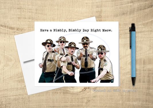 State Trooper - "Have a Nimbly Bimbly Day" Funny Card for Any Occasion, Funny Birthday Card