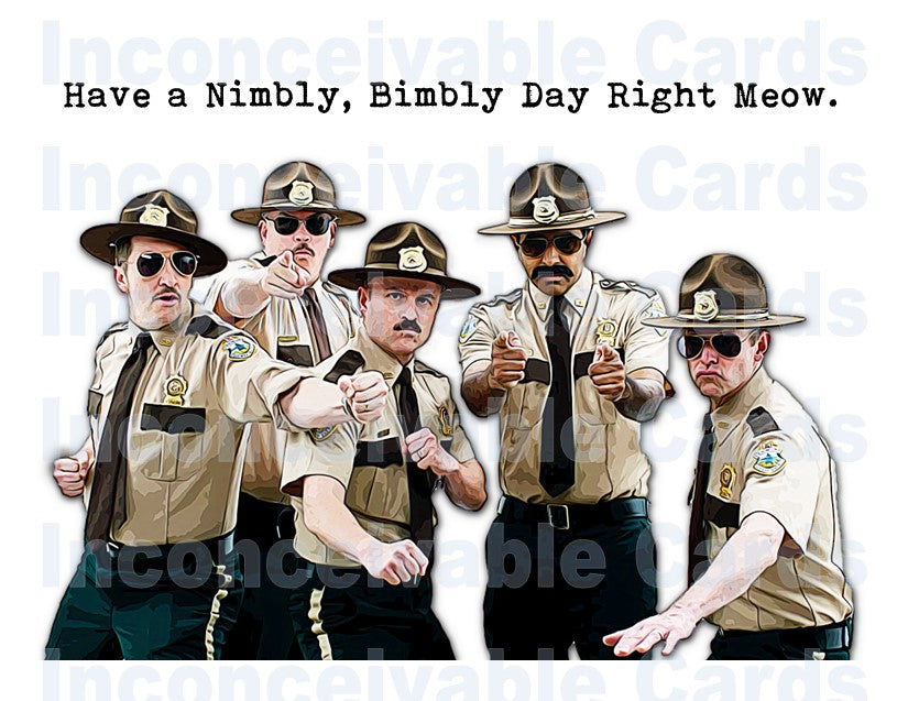 State Trooper - "Have a Nimbly Bimbly Day" Funny Card for Any Occasion, Funny Birthday Card