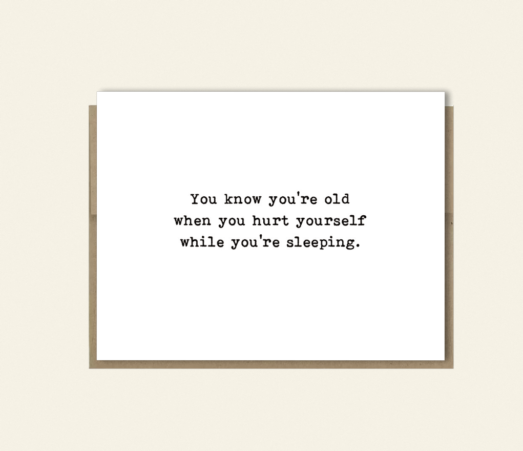 Old People Birthday  "Injury by Sleep" – Funny Aging Birthday or Sympathy Card