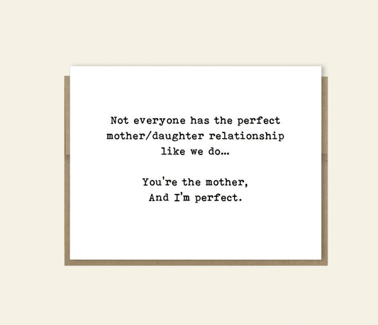 Perfect Mother/Daughter Relationship Funny Card, Card for Mom