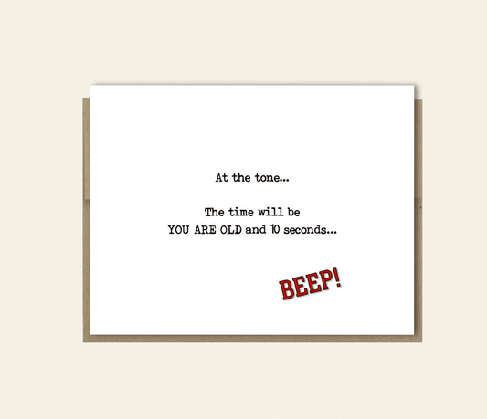 Funny "At the Tone" Time Birthday Card for Gen X, Baby Boomers,  Rude & Sarcastic Birthday Card, Thinking of You, Any Occasion