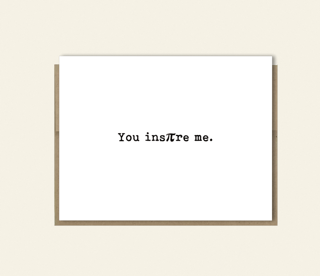 Funny Pi Card "You Inspire Me" Card for Math Majors, Card for Any Occasion