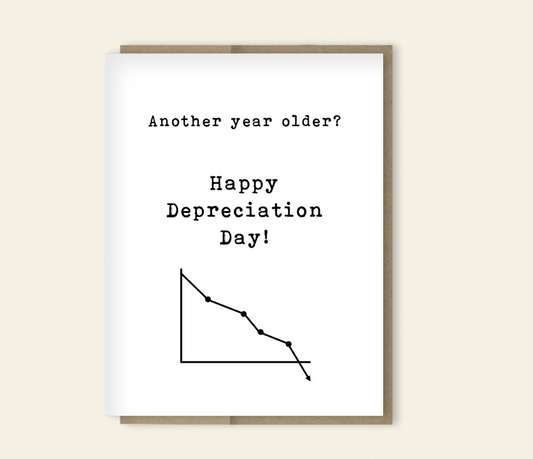 Funny Birthday "Happy Depreciation Day" Birthday Card for Accountants, Finance, CFOs