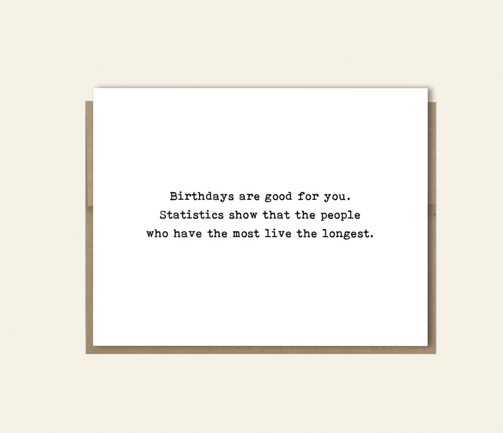 Funny "Statistics Birthdays are Good For You" Birthday Card, funny card
