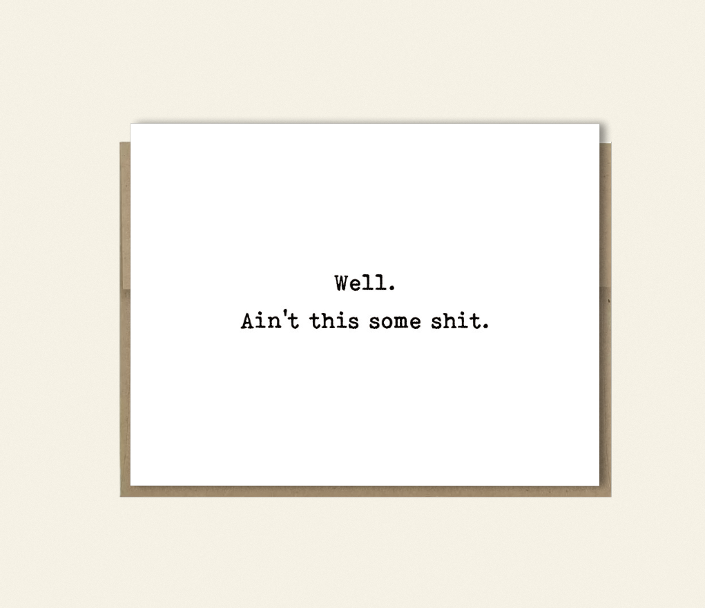 Sympathy Card "Ain't that some Shit" Get Well