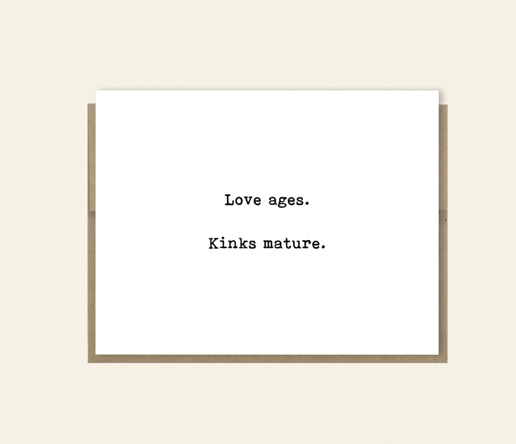 Love Ages Kinks Mature Card, Funny Anniversary Card, Naughty Love Card, Long Term Relationship Card, Adult Humor