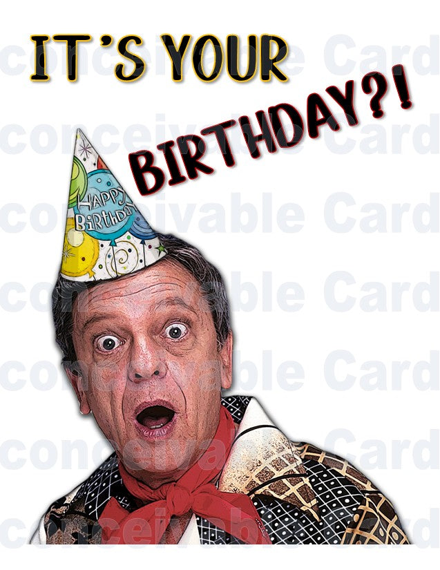 Mr Furley Funny "It's Your Birthday?" Birthday Card