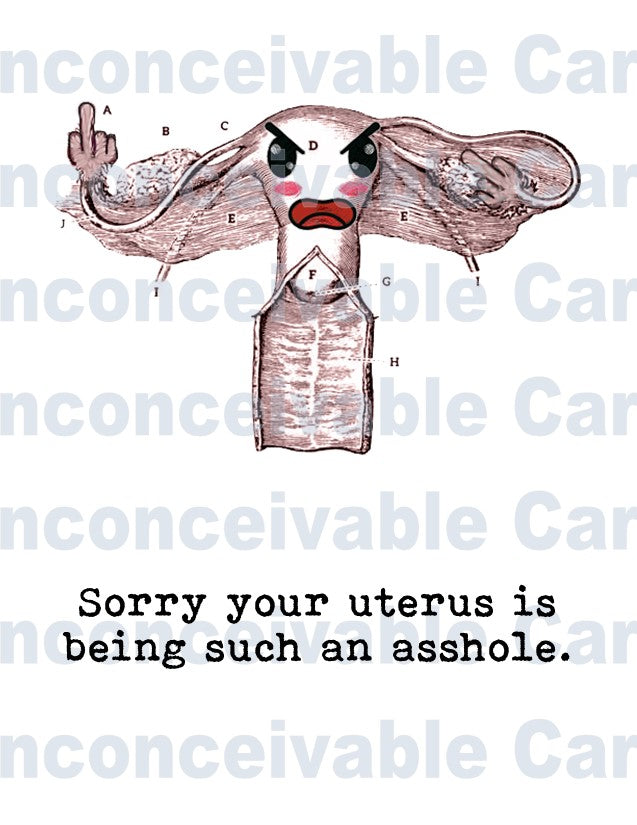 "Uterus Being an Asshole" Light-hearted Support/Sympathy Card