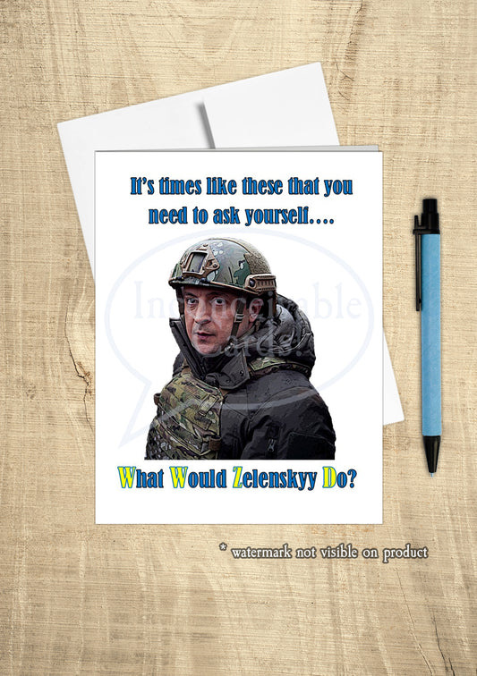 What Would Zelensky Do Any Occasion Card