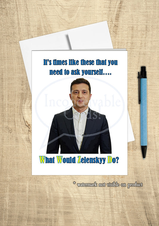 What Would Zelensky Do Any Occasion Card