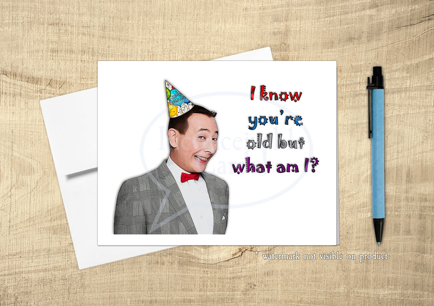 Pee Wee - "I Know You're Old But What Am I?" Funny Birthday Card