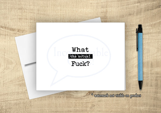 "What the Actual F*?" Funny Card, Hang in There, Just Because Card