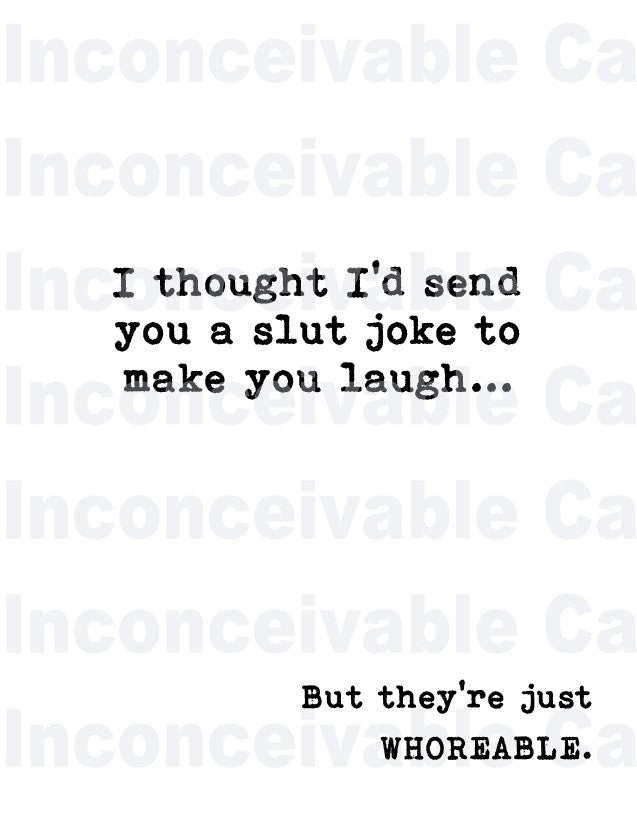 Funny Slut Joke Card, Just Because, Thinking of You, Hang in There, Happy Birthday