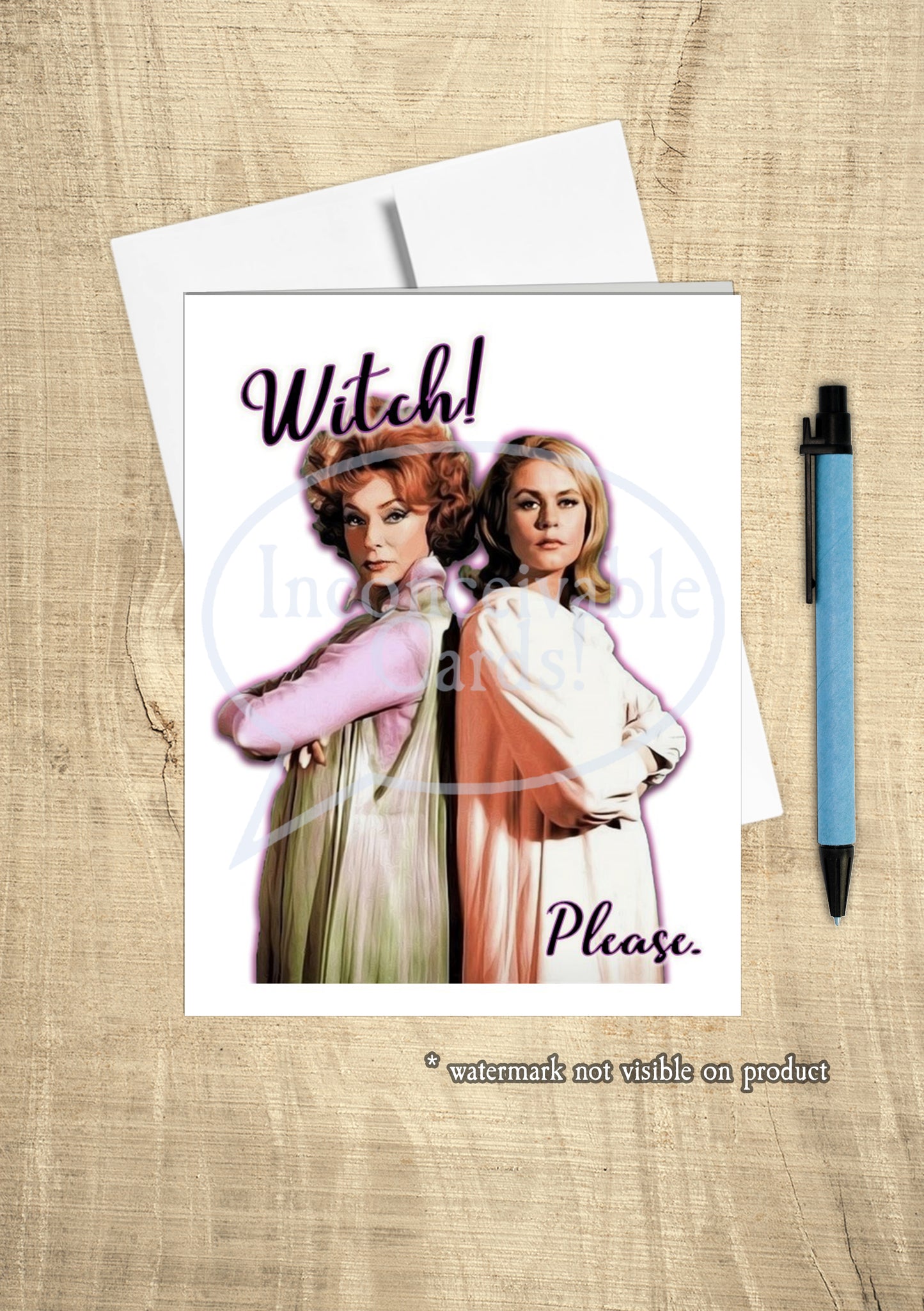 Bewitched "Witch Please!" Bewitched Any Occasion Card