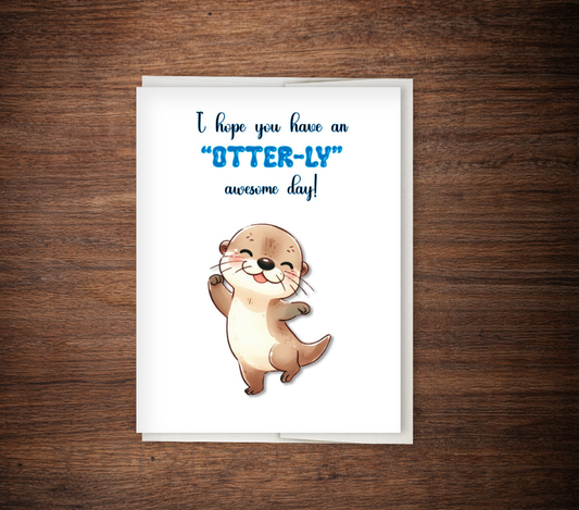 Have an "Otterly" Awesome Day! Funny Otter Card