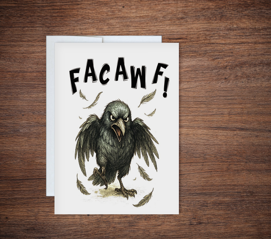 “FACAWF!” Funny Angry Crow Card