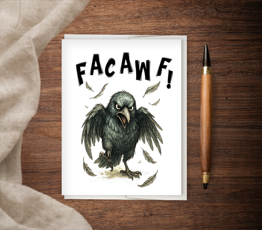 “FACAWF!” Funny Angry Crow Card