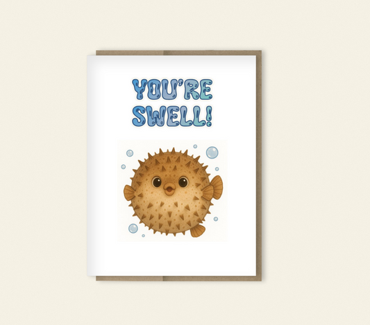 ADORABLE "You're Swell!" – Pufferfish Pun Card, Congratulations Card, Graduation, Support Card