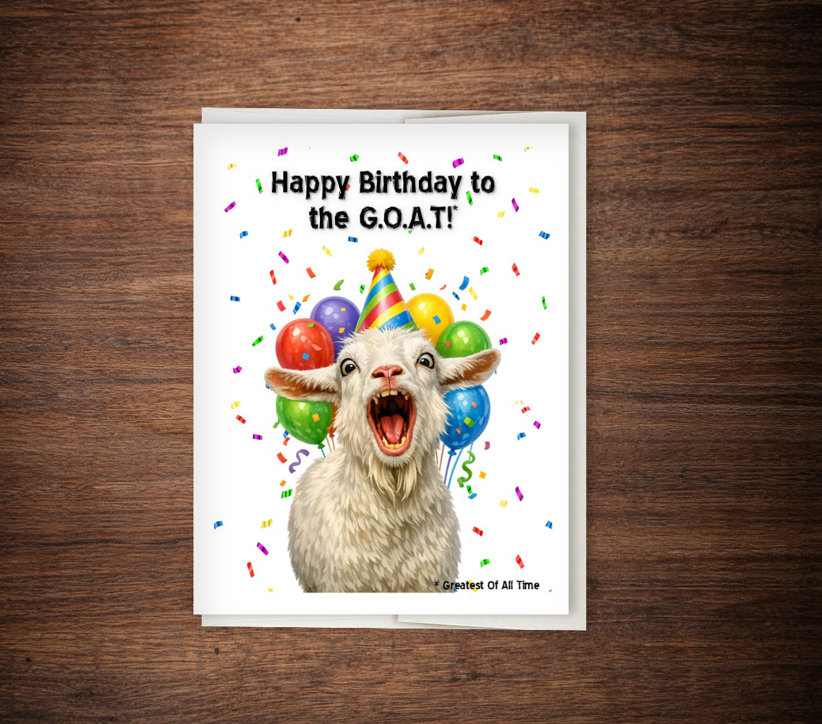 Happy Birthday to the G.O.A.T! Card