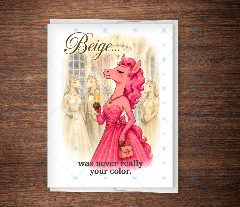 Beige Was Never Your Color | Funny Confidence & Friendship Card