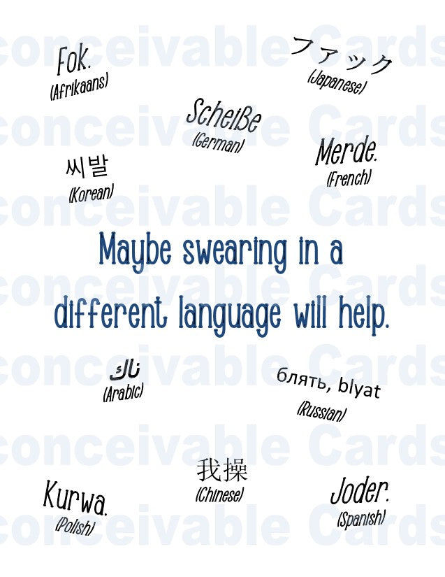 "Maybe Swearing In A Foreign Language Will Help" Funny Birthday Card, Rude Card, Hang in There, Sympathy Card (Copy)