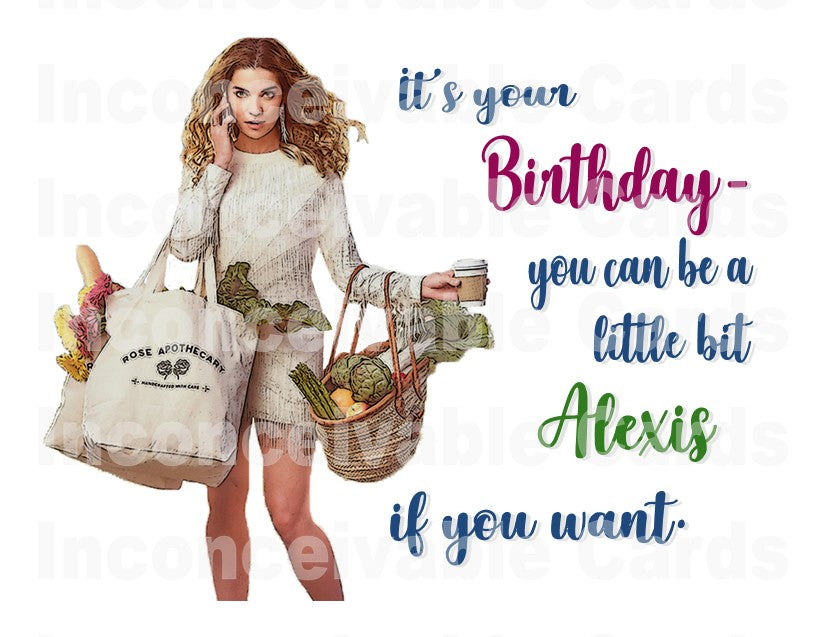 Schitt's Creek - "Be a Little Alexis" Birthday Card