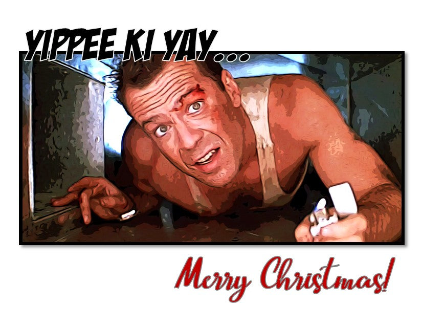 "Yippee Kai Yay" Christmas Card