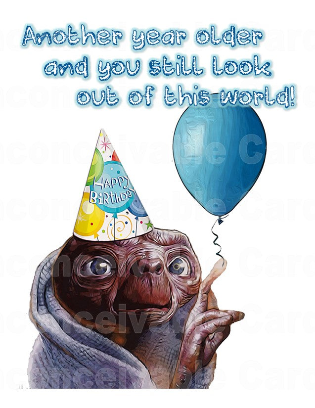 ET - "Out of This World" Birthday Card