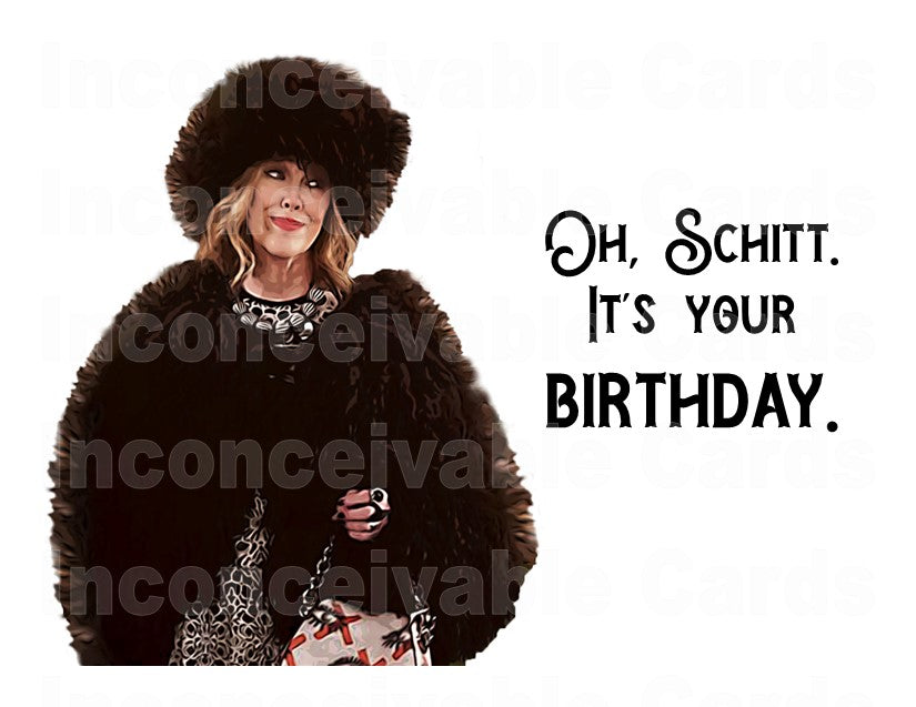 Schitt's Creek - "Oh Sch** it's your Birthday!" Card