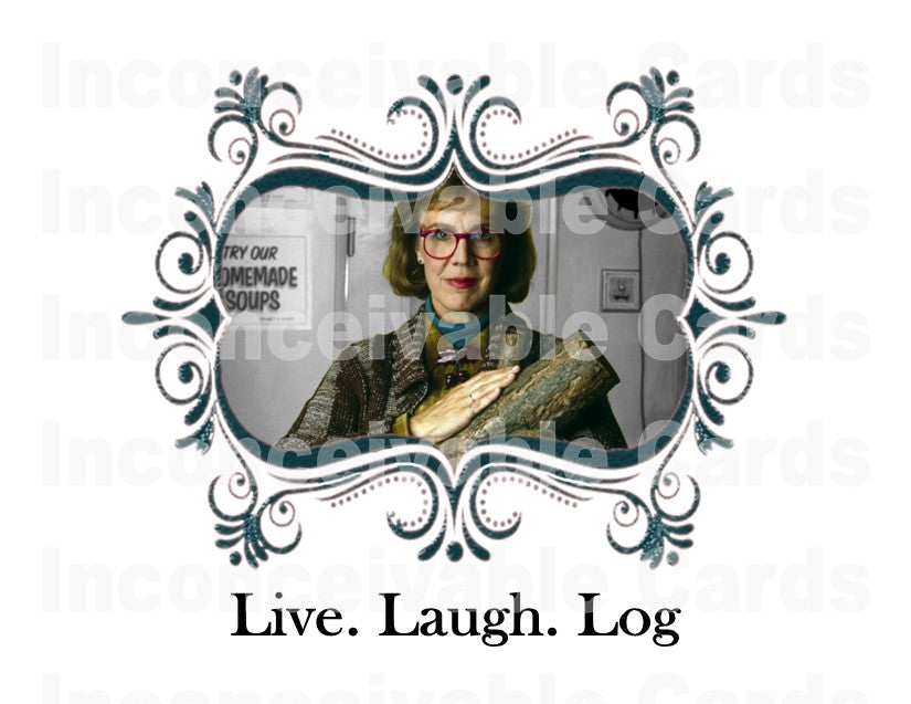 Twin Peaks - "Live. Love. Log." Card, Thinking of You Card, Good Luck, Any Occasion Card