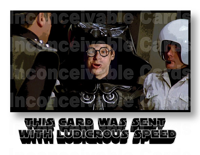 Space Balls - "Card Sent With Ludicrous Speed" Belated Card