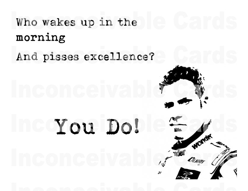 Talladega Nights - "Who Pisses Excellence?" Funny Congratulations Card, Birthday Card