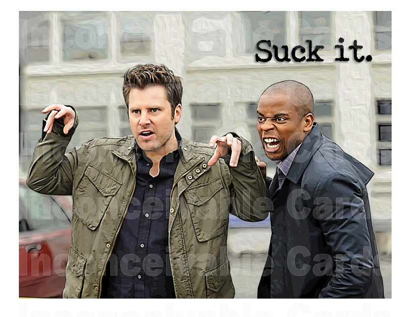 Psych - "Suck It!" All Occasion Card, Just Because