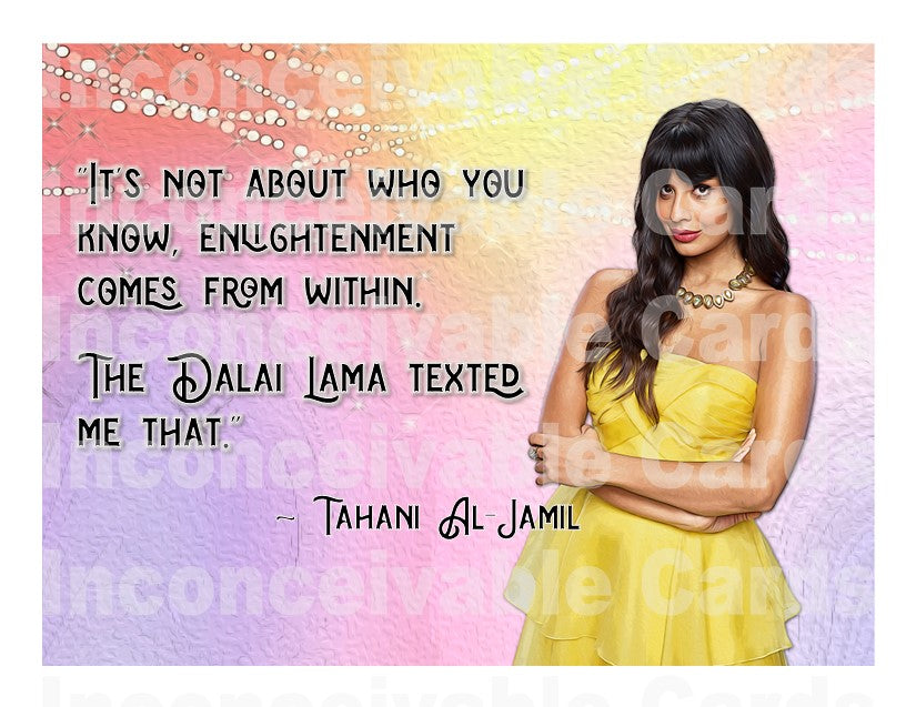 Good Place - Funny Tahani Enlightenment Quote Card, Just Because Card