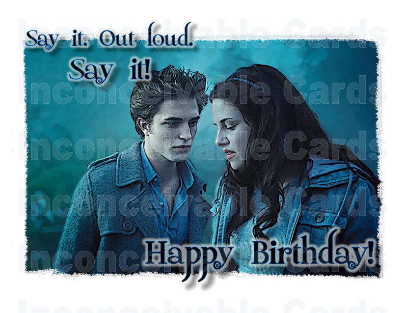 Twilight - "Say It!" Birthday Card