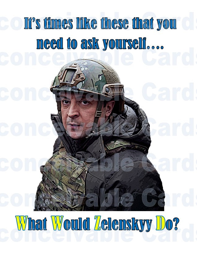 What Would Zelensky Do Any Occasion Card